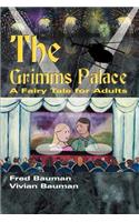Grimms Palace: A Fairy Tale for Adults