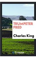 Trumpeter Fred