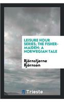 Leisure Hour Series; The Fisher-Maiden