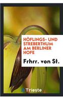 HÃ¶flings- Und Streberthum Am Berliner Hofe