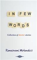 In Few Words