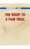 The Right to a Fair Trial