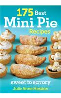 175 Best Mini-Pie Recipes: Sweet to Savory