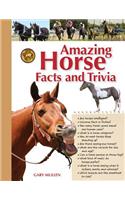 Amazing Horse Facts and Trivia: An Illustrated Guide to the Equine World