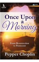 Once Upon a Morning