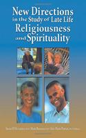 New Directions in the Study of Late Life Religiousness and Spirituality