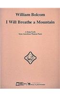 I Will Breathe A Mountain