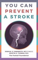 You Can Prevent a Stroke