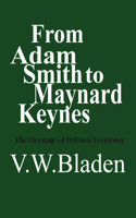 From Adam Smith to Maynard Keynes: The Heritage of Political Economy(Heritage)