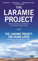 Laramie Project and the Laramie Project: Ten Years Later: Ten Years Later