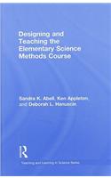 Designing and Teaching the Elementary Science Methods Course