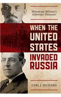 When the United States Invaded Russia