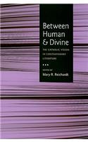 Between Human and Divine