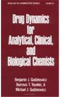 Drug Dynamics for Analytical, Clinical, and Biological Chemists