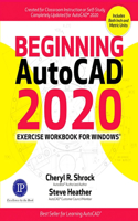 Beginning AutoCAD(R) 2020 Exercise Workbook