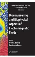 Bioengineering and Biophysical Aspects of Electromagnetic Fields