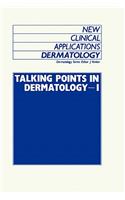 Talking Points in Dermatology - I