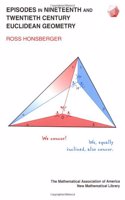 Episodes in Nineteenth and Twentieth Century Euclidean Geometry