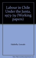 Labour in Chile Under the Junta, 1973-79
