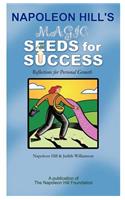 Napoleon Hill's Magic Seeds for Success: Reflections for Personal Growth