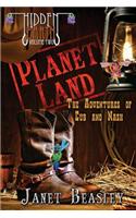 Hidden Earth Series Volume 2, Planet Land