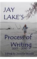 Jay Lake's Process of Writing