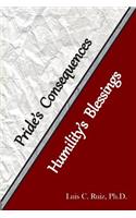 Pride's Consequences and Humility's Blessing