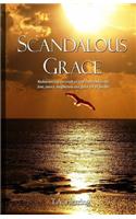 Scandalous Grace, 2nd Edition