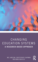 Changing Education Systems: A Research-based Approach