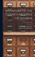 Inventory of the County Archives of Indiana; No. 81 (August, 1937)