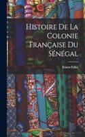 Histoire de la Colonie Française du Sénégal