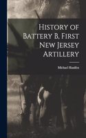 History of Battery B, First New Jersey Artillery