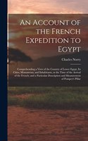 An Account of the French Expedition to Egypt