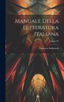Manuale della Letteratura Italiana; Volume IV