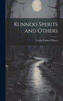 Kunnoo Sperits and Others