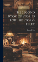 Second Book Of Stories For The Story-teller