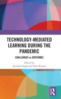 Technology-mediated Learning During the Pandemic