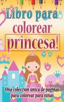 Libro para colorear princesa! Una colección única de páginas para colorear para niñas