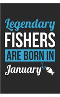 Fishing Notebook - Legendary Fishers Are Born In January Journal - Birthday Gift for Fisherman Diary