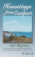 Hauntings from Eastport and Beyond