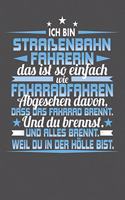 Ich Bin Straßenbahnfahrerin Das Ist So Einfach Wie Fahrradfahren. Abgesehen Davon, Dass Das Fahrrad brennt. Und Du Brennst. Und Alles Brennt. Weil Du In Der Hölle Bist.