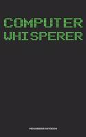 Computer Whisperer Programmer Notebook