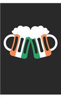St. Patrick's Day Notebook - St. Patrick's Day Irish Flag Beer Drinking - St. Patrick's Day Journal