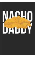 Cinco De Mayo Notebook - Nacho Daddy Father Funny Cinco De Mayo For Dad - Cinco De Mayo Journal - Cinco De Mayo Diary