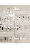 Blank Sheet Music Composition Manuscript Staff Paper Art Music Notebook