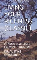 Living Your Richness (Classic)