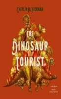 The Dinosaur Tourist Lib/E
