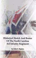 Historical Sketch And Roster Of The North Carolina 3rd Infantry Regiment