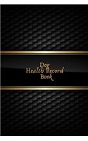 Dog Health Record Book: Health & Wellness Log Book For Animal Lovers (Dog, Puppy Cat & many more ) Vaccination Record Journal Veterinaries visit & Vaccination Track Daily P