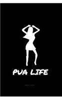 PUA LIfe Approach Journal: Journal for managing your dating life